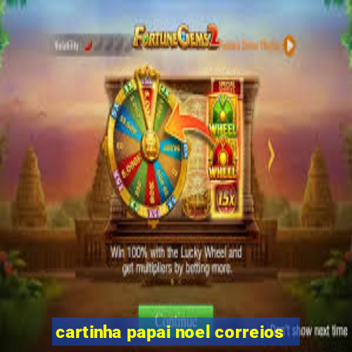 cartinha papai noel correios